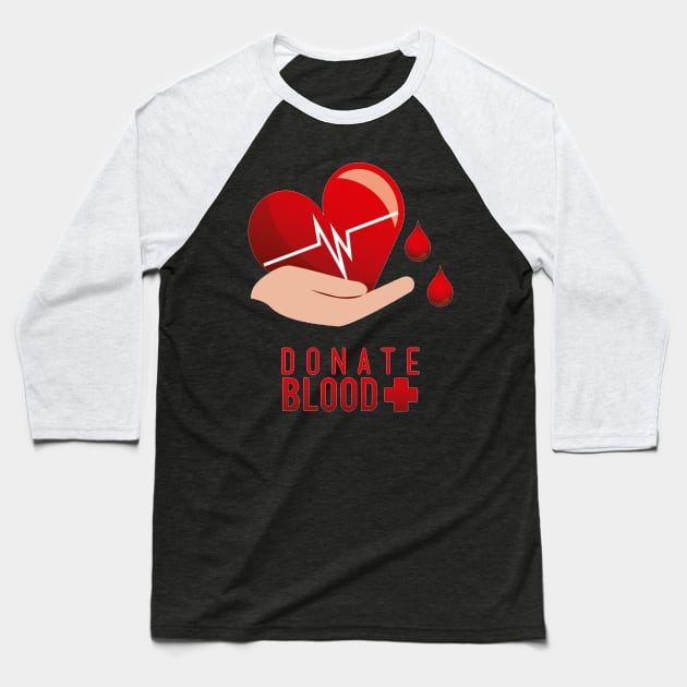 Donate Blood Baseball T-Shirt by Trendo